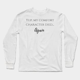 yup, my comfort character died... again 2 Long Sleeve T-Shirt